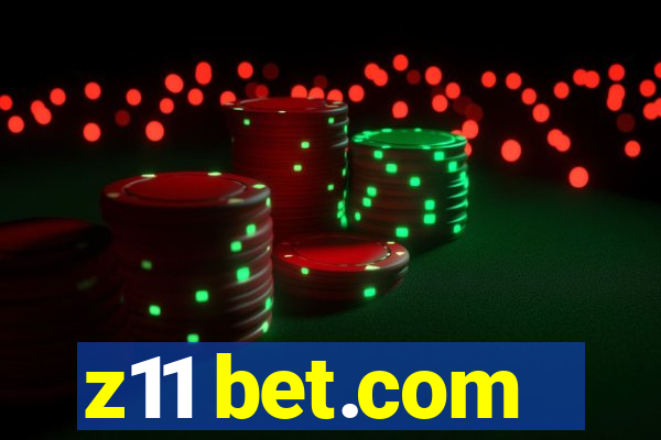 z11 bet.com
